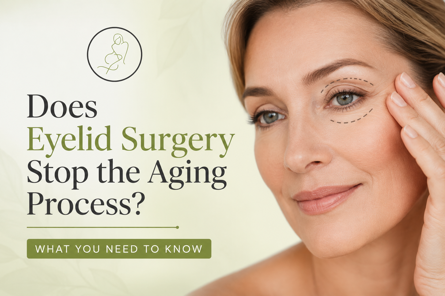 Does Eyelid Surgery Stop the Aging Process? What You Need to Know